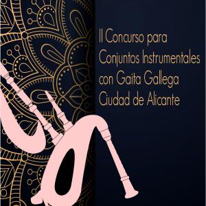 II Concurso para Conjuntos Instrumentales con Gaita Gallega Ciudad de Alicante