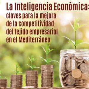 Conferència: "La intel·ligència econòmica: claus per a la millora de la competitivitat del teixit empresarial al Mediterrani"
