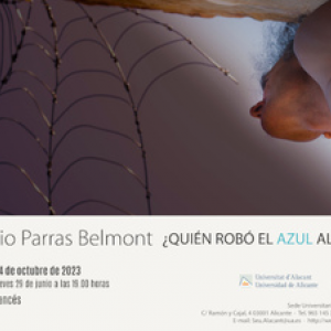 Exposición "Antonio Parras Belmont. ¿Quién robó el azul al cielo?"
