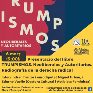 Presentació del llibre "Trumpismos. Neoliberals i autoritaris. Radiografia de la dreta radical"