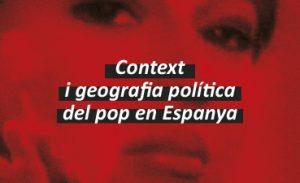 Banner exposició Context i geografia política del pop en Espanya