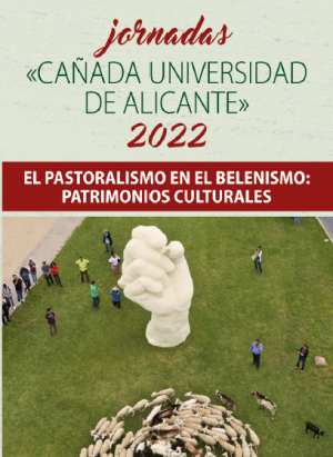 La Canyada Universitat d'Alacant 2022. El Pastoralisme en el Belenismo: patrimonis culturals