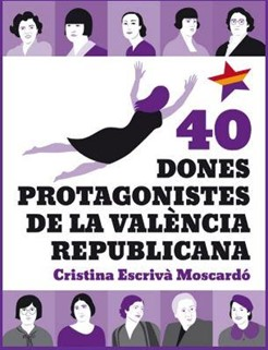 40 dones protagonistes de la València republicana